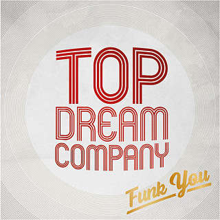 Top Dream Company - Funk You