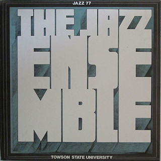 Towson State University Jazz Ensemble - Jazz 77