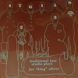 Traditional Jazz Studio - Plays Joe “King” Oliver