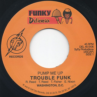 Trouble Funk - Pump Me Up / Let's Get Small