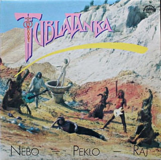 Tublatanka - Nebo - Peklo - Raj