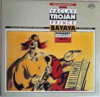 Václav Trojan - Prince Bayaya / Pohádky pro akordeon (Tales for Accordion)
