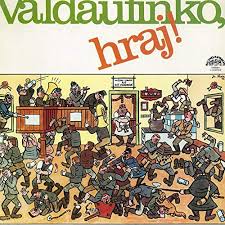 Valdaufinka - Valdaufinko, hraj!