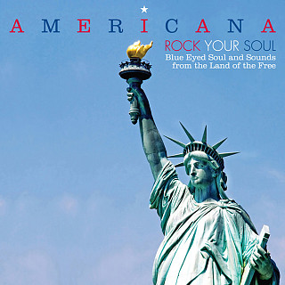 Various Artists - Americana - Rock Your Soul - Blue Eyed Soul And Sounds From The Land Of The Free