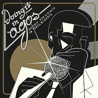 Various Artists - Doing It In Lagos (Boogie, Pop & Disco In 1980s Nigeria)