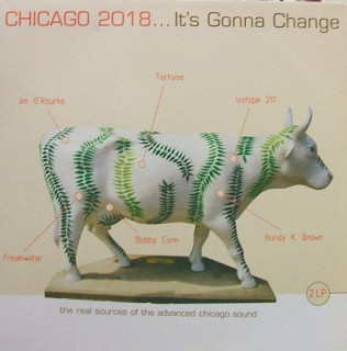 Various Artists - CHICAGO 2018... It's Gonna Change