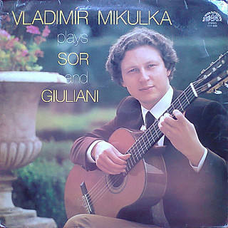 Vladimír Mikulka - Vladimír Mikulka Plays Sor And Giuliani