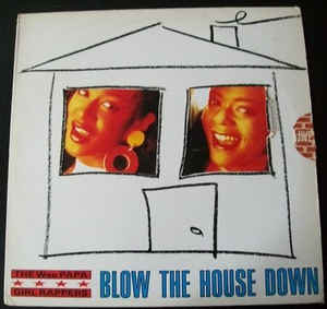 Wee Papa Girl Rappers - Blow The House Down