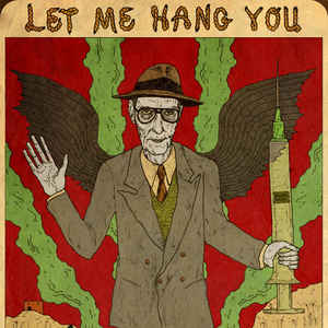 William S. Burroughs - Let Me Hang You