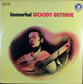 Woody Guthrie - Immortal Woody Guthrie