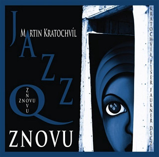 Martin Kratochvíl, Jazz Q ‎ - Znovu
